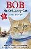 Bob: No Ordinary Cat, published Feb 2013