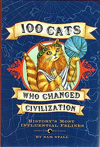 100 Cats who Changed Civilisation, by Sam Stall