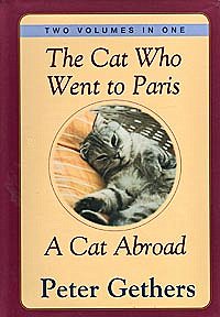 The Cat who Went to Paris & A Cat Abroad, by Peter Gethers
