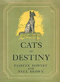 Cats of Destiny, by Fairfax Downey with illustrations by Paul Brown