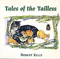 Tales of the Tailless, by Robert Kelly